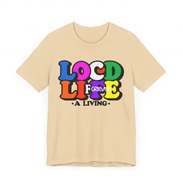 Locd Life A Living forever T-Shirt - Image 31