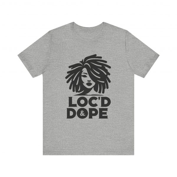 Loc'd & Dope girl T-Shirt - Image 57