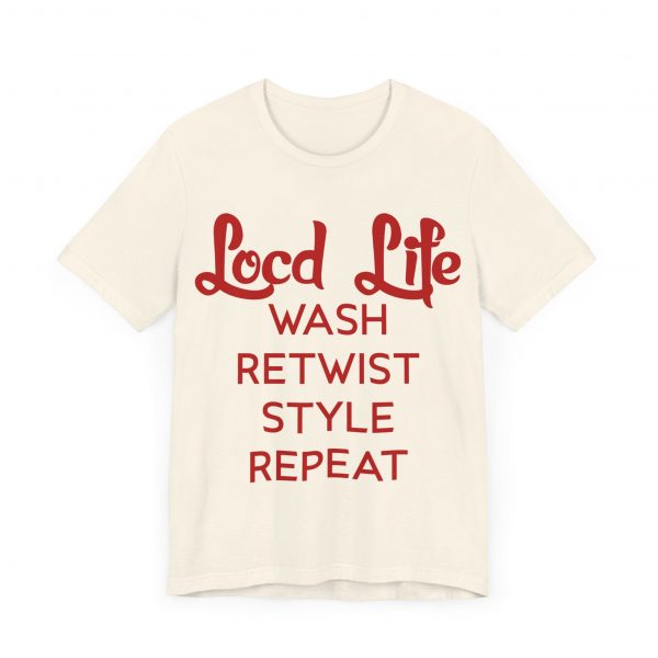 Loc'd Life Wash Retwist Style Repeat T-Shirt - Image 23
