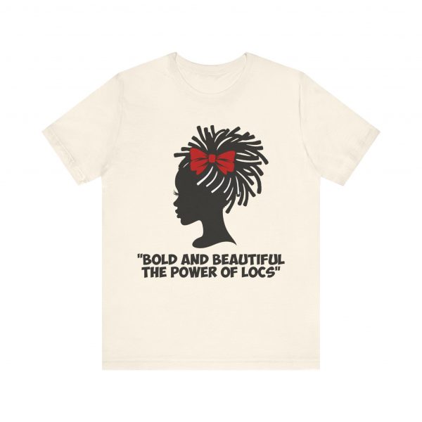 Bold and Beautiful Locs T-Shirt - Image 17
