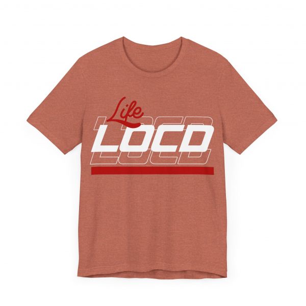 Life Loc'd T-Shirt - Image 47