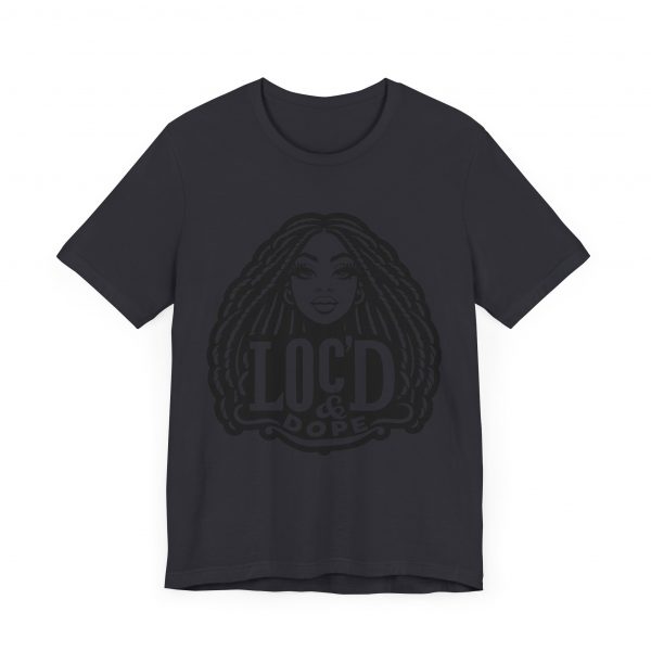 Loc'd & Dope girl T-Shirt - Image 67