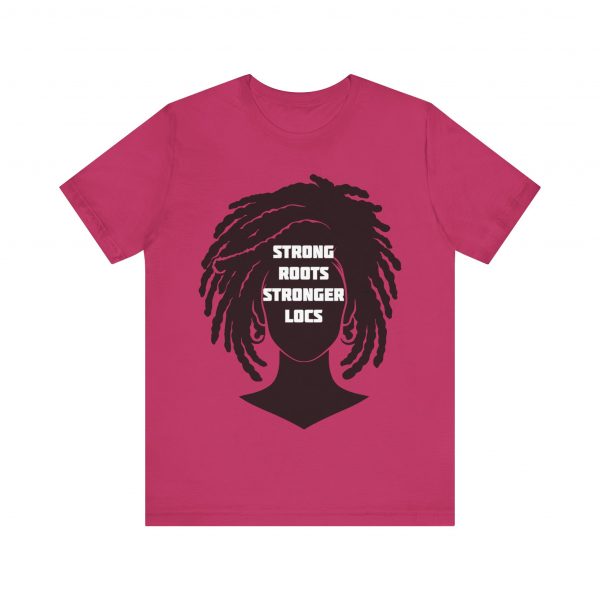 Strong Roots Stronger Locs T Shirt - Image 9