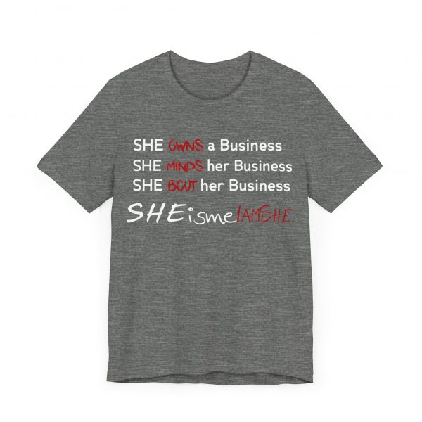 SHE is me I AM SHE T-Shirt - Image 23
