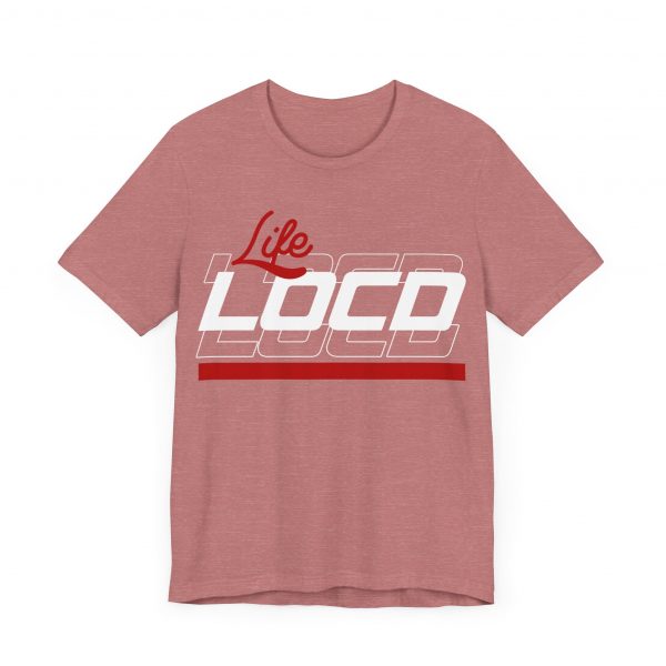 Life Loc'd T-Shirt - Image 63