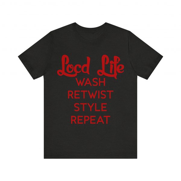 Loc'd Life Wash Retwist Style Repeat T-Shirt - Image 57