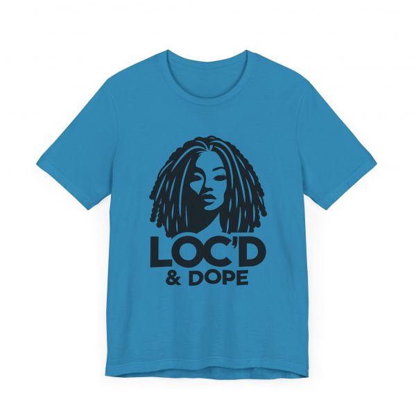 Loc'd & Dope T-Shirt - Image 55