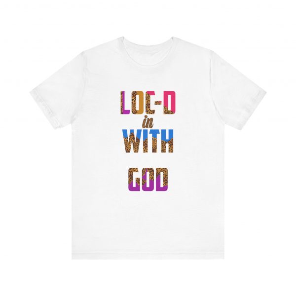 Loc-d in with God T-Shirt - Image 49