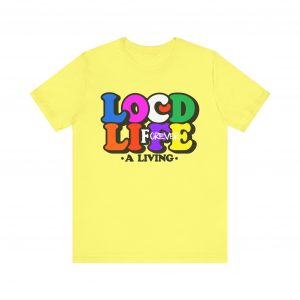 Locd Life A Living forever T-Shirt