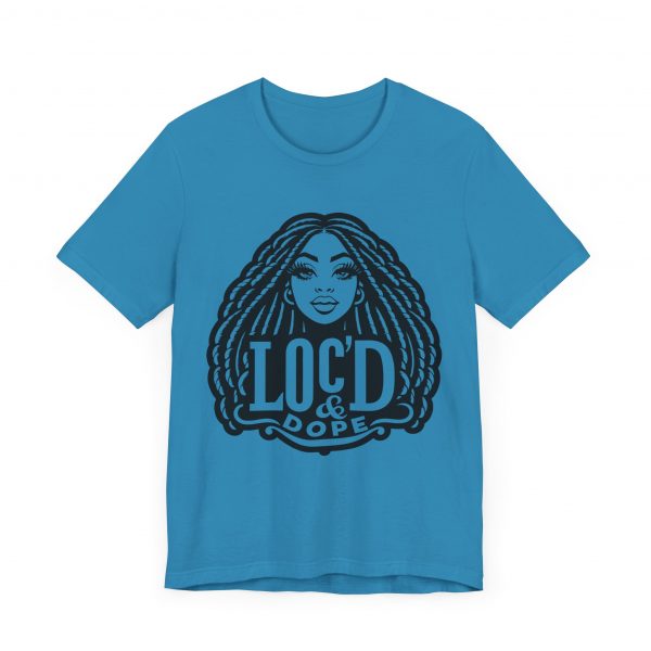 Loc'd & Dope girl T-Shirt - Image 55