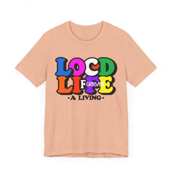 Locd Life A Living forever T-Shirt - Image 55