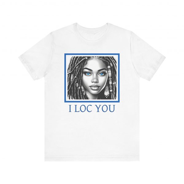 I Loc You: Romantic Loc-Inspired Tee