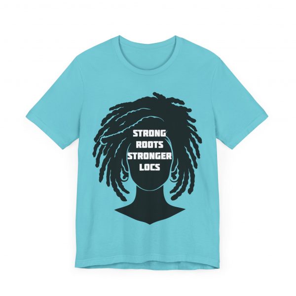 Strong Roots Stronger Locs T Shirt - Image 51