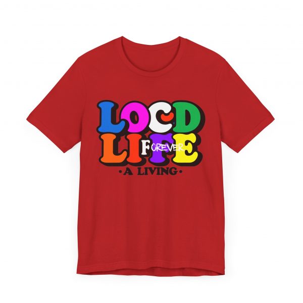 Locd Life A Living forever T-Shirt - Image 35