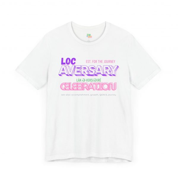 Locaversary" Celebration Tee – Empowerment in Style - Image 3