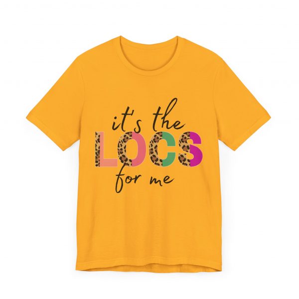 It's the Locs for Me T-Shirt - Image 35