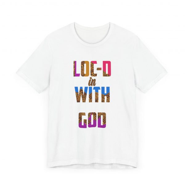 Loc-d in with God T-Shirt - Image 51