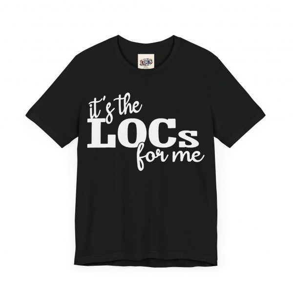 It's the Locs for Me T-Shirt - Multiple Colors Available white print - Image 19