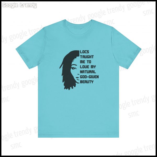Natural Beauty Locs Inspiration T-Shirt - Image 13