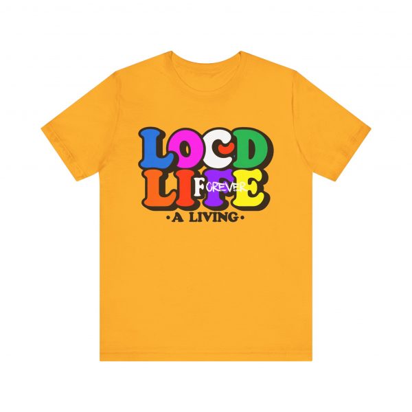 Locd Life A Living forever T-Shirt - Image 37