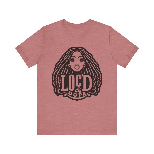 Loc'd & Dope girl T-Shirt - Image 13