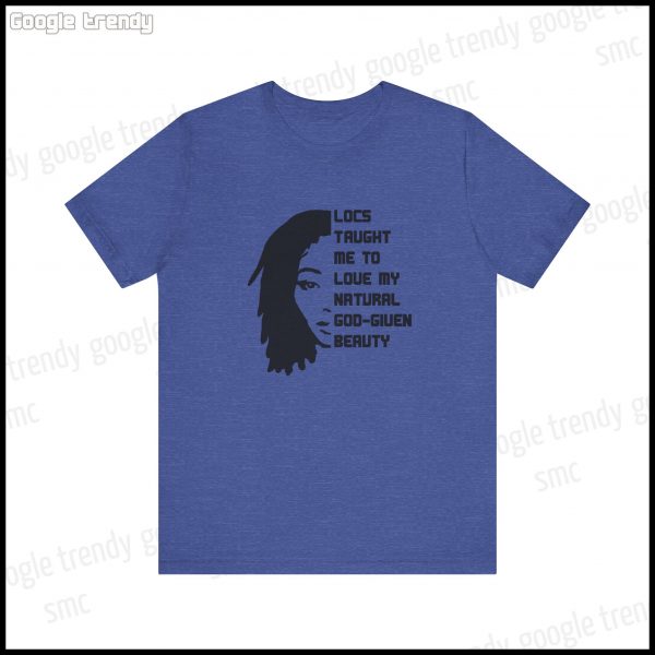 Natural Beauty Locs Inspiration T-Shirt - Image 65