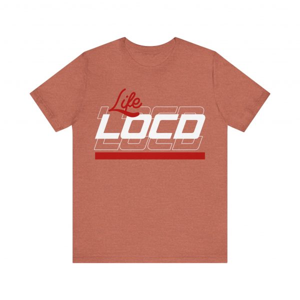 Life Loc'd T-Shirt - Image 45