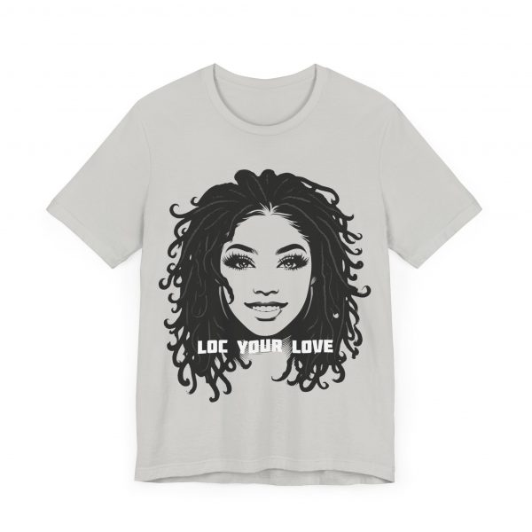 Loc Your Love T Shirt - Image 27