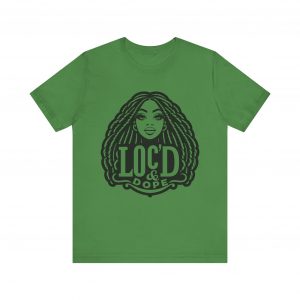 Loc'd & Dope girl T-Shirt