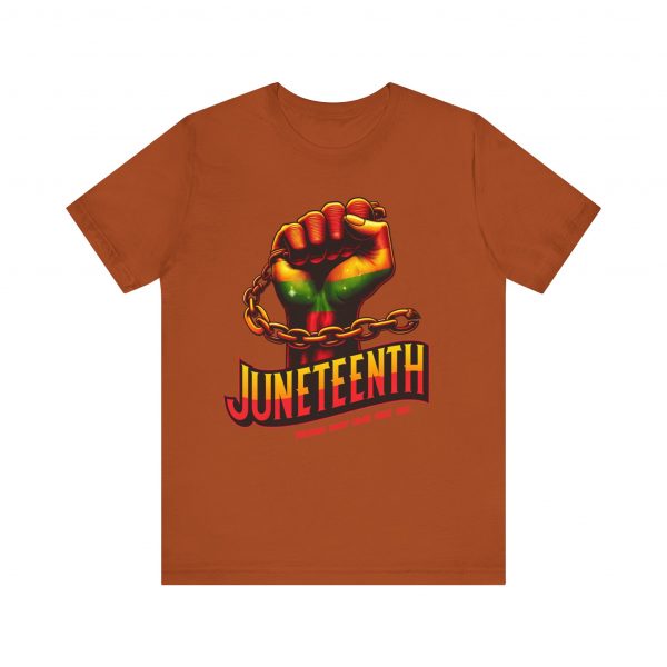 Juneteenth Celebration T-Shirt - Bold Graphic Tee - Breaking Every Chain Since 1865 - Comfortable and Stylish Unisex Shirt - Image 25