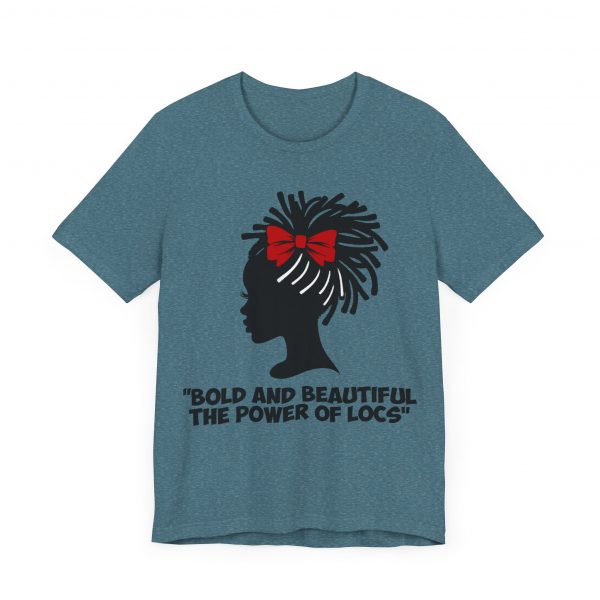 Bold and Beautiful Locs T-Shirt - Image 55