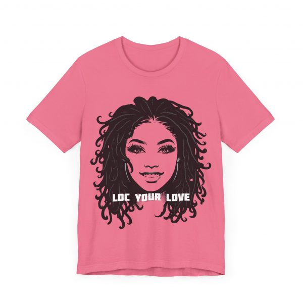 Loc Your Love T Shirt - Image 63
