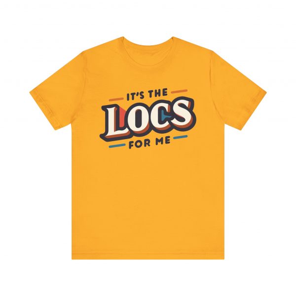 It's the Locs for Me T-Shirt - Multiple Colors Available - Image 21