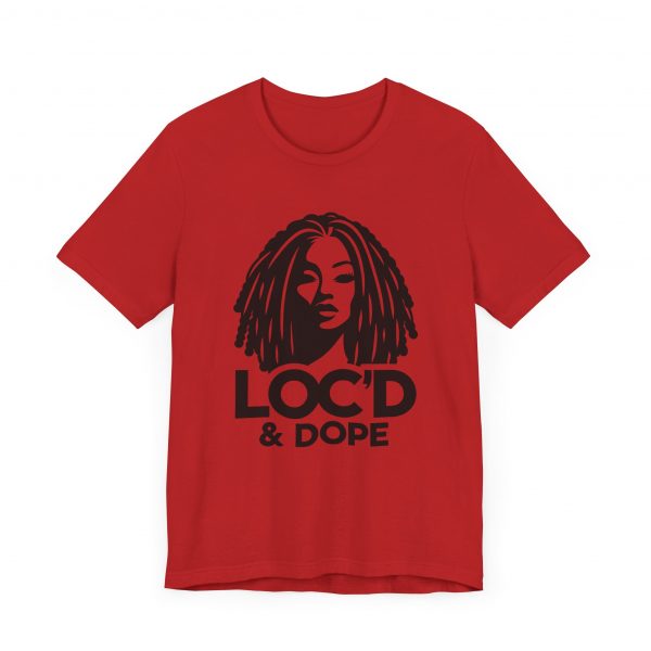 Loc'd & Dope T-Shirt - Image 27