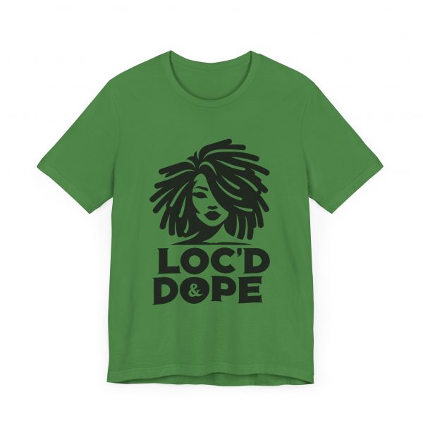 Loc'd & Dope girl T-Shirt - Image 3