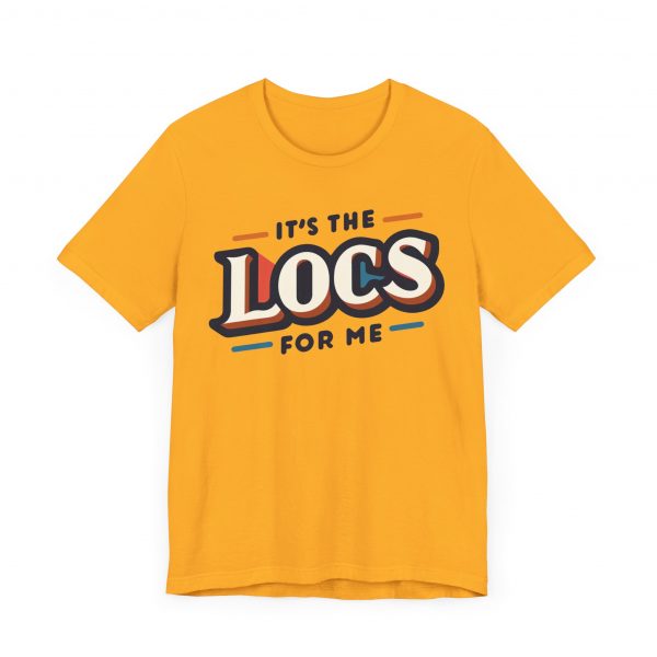 It's the Locs for Me T-Shirt - Multiple Colors Available - Image 23