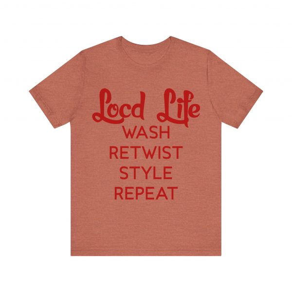 Loc'd Life Wash Retwist Style Repeat T-Shirt - Image 53