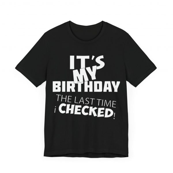 It's My Birthday T-Shirt - Image 19