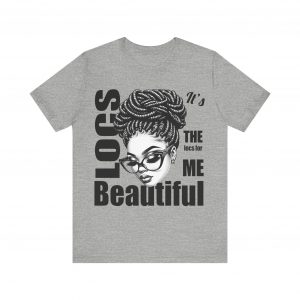 Beautiful Locs T-Shirt