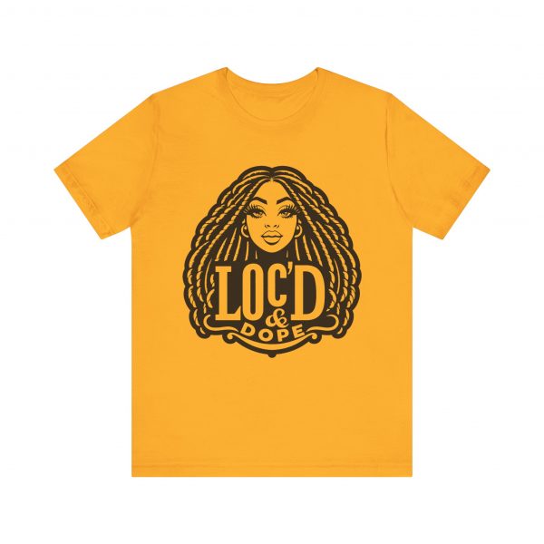 Loc'd & Dope girl T-Shirt - Image 29
