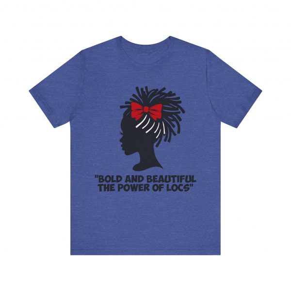 Bold and Beautiful Locs T-Shirt - Image 49