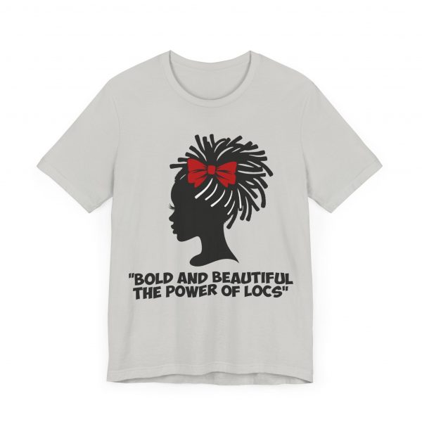 Bold and Beautiful Locs T-Shirt - Image 23