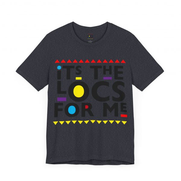 It's the locs for me T Shirt - Image 35
