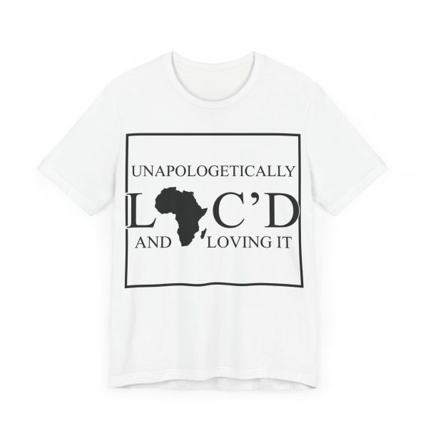 Empowering Unapologetically Loc-d Tee - Diverse Color Options - Celebratory Afrocentric Loc Pride T-Shirt - Image 47