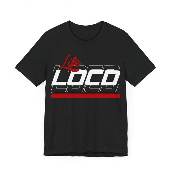 Life Loc'd T-Shirt - Image 39