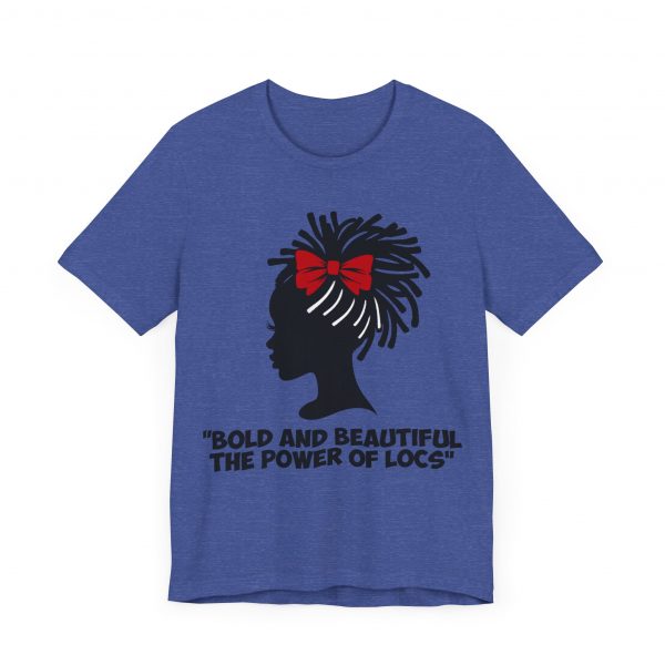 Bold and Beautiful Locs T-Shirt - Image 51