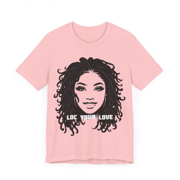 Loc Your Love T Shirt - Image 67