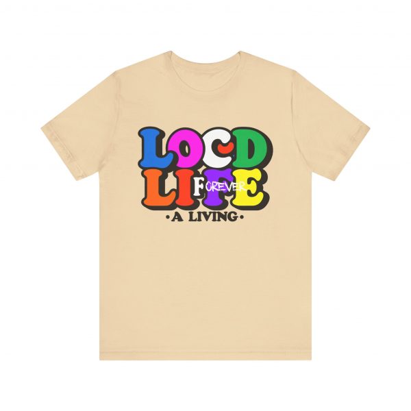 Locd Life A Living forever T-Shirt - Image 29