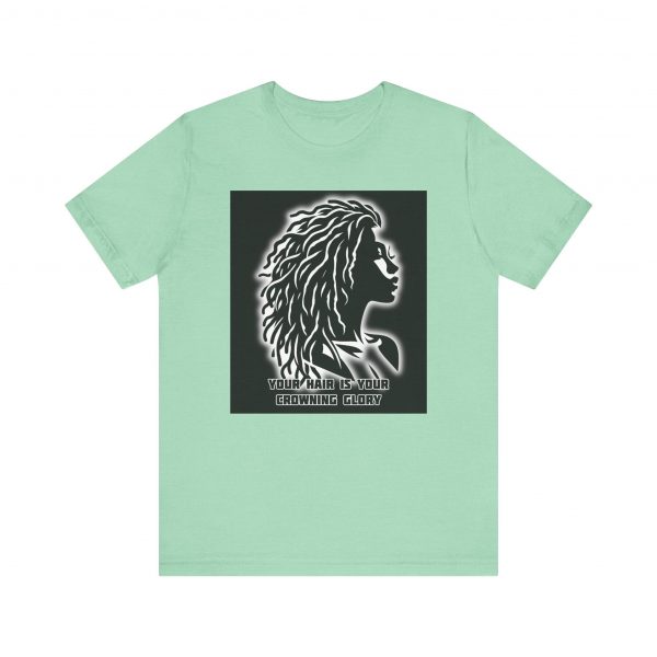 Your Hair is Your Crowning Glory T-Shirt - Locs Design - Image 13
