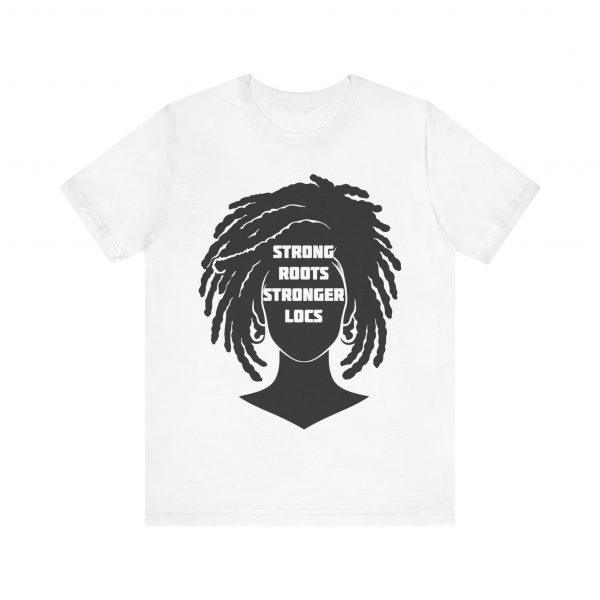 Strong Roots Stronger Locs T Shirt - Image 53